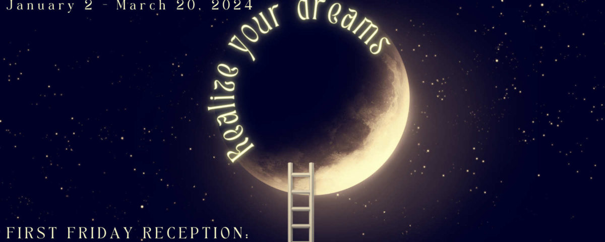 Realize Your Dreams Exhibition