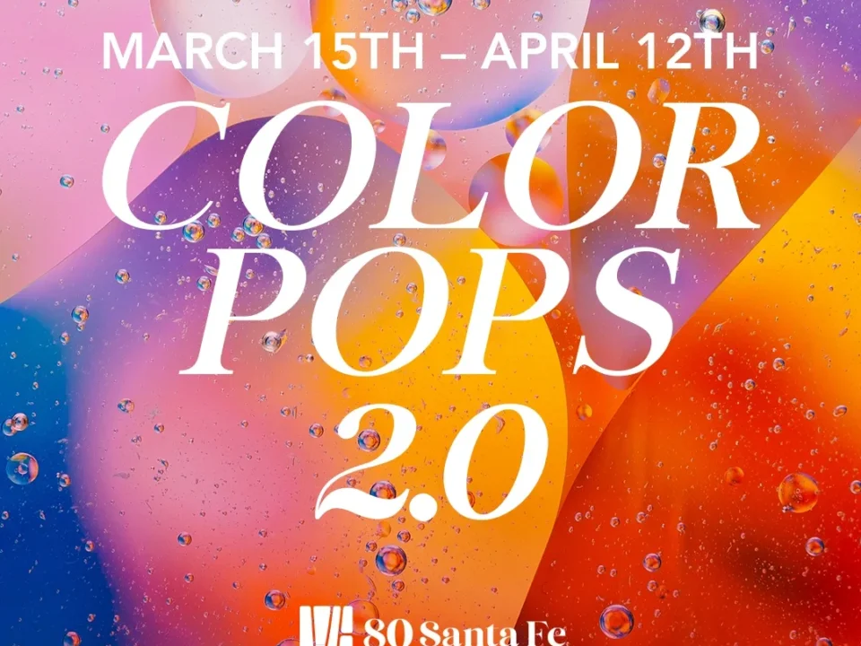 Color Pops 2.0 Exhibition at 80 Santa Fe
